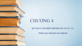 6 kttc1 chương 4 kế toán cpsx và tính gia thành sản phẩm 1