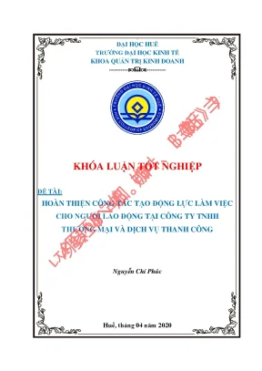 Khóa luận tốt nghiệp hoàn thiện công tác tạo động lực làm việc cho người lao động tại công ty tnhh thương mại và dich vụ thanh công