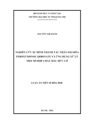 Luận án tiến sĩ nghiên cứu sự hình thành tác nhân oxi hóa peroxymonocarbonate và ứng dụng xử lý một số hợp chất màu hữu cơ