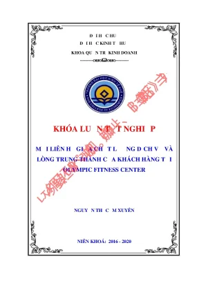 Khóa luận tốt nghiệp mối liên hệ giữa chất lượng dịch vụ và lòng trung thành của khách hàng tại olympic fitness center