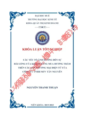 Các yếu tố ảnh hưởng đến sự hài lòng của khách hàng mua hương trầm trên các sàn thương mại điện tử của công ty trách nhiệm hữu hạn một thành viên tân nguyên