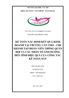 Khóa luận tốt nghiệp kế toán xác định kết quả kinh doanh tại viettel cần thơ chi nhánh tập đoàn viễn thông quân đội và các nhân tố ảnh hưởng đến tính hiệu quả của công tác kế toán này