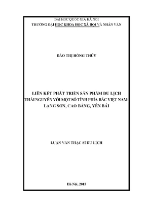 Luận văn thạc sĩ liên kết phát triển du lịch thái nguyên với một số tỉnh phía bắc việt nam lạng sơn cao bằng yên bái