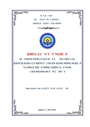 Khóa luận tốt nghiệp giải pháp nâng cao chất lượng cho vay khách hàng cá nhân tại ngân hàng nông nghiệp và phát triển nông thôn việt nam chi nhánh huyện lệ thủy tỉnh quảng bình