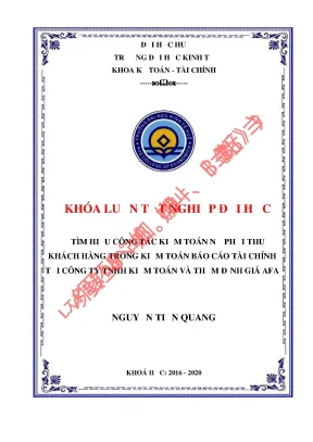 Khóa luận tốt nghiệp tìm hiểu công tác kiểm toán nợ phải thu khách hàng trong kiểm toán báo cáo tài chính tại công ty tnhh kiểm toán và thẩm định giá afa