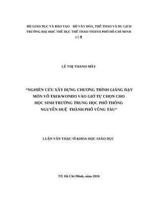 Nghiên cứu xây dựng chương trình giảng dạy môn võ taekwondo vào giờ tự chọn cho học sinh trường trung học phổ thông nguyễn huệ thành phố vũng tàu 4854759