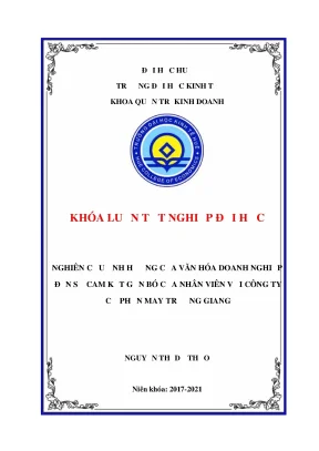 Khóa luận tốt nghiệp ảnh hưởng của văn hoá doanh nghiệp đến sự cam kết gắn bó của nhân viên với công ty cổ phần may trường giang