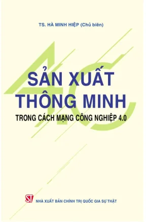 Cách mạng công nghiệp 4 0 và sản xuất thông minh