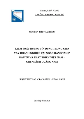 Luận văn thạc sĩ kiểm soát rủi ro tín dụng trong cho vay doanh nghiệp tại ngân hàng tmcp đầu tư và phát triển việt nam chi nhánh quảng nam