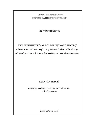 Luận văn thạc sĩ xây dựng hệ thống hỏi đáp tự động hỗ trợ công tác tư vấn dịch vụ hành chính công tại sở thông tin và truyền thông tỉnh bình dương