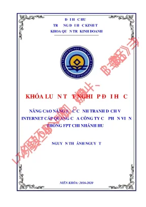 Khóa luận tốt nghiệp nâng cao năng lực cạnh tranh dịch vụ internet cáp quang của công ty cổ phần viễn thông fpt chi nhánh huế