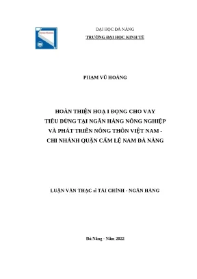 Luận văn thạc sĩ tài chính ngân hàng hoàn thiện hoạt động cho vay tiêu dùng tại ngân hàng nông nghiệp và phát triển nông thôn việt nam chi nhánh quận cẩm lệ nam đà nẵng