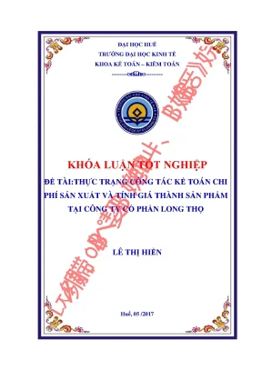 Khóa luận tốt nghiệp thực trạng công tác kế toán chi phí sản xuất và tính giá thành sản phẩm tại công ty cổ phần long thọ