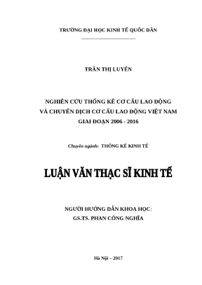 Luận văn thạc sĩ nghiên cứu thống kê cơ cấu lao động và chuyển dịch cơ cấu lao động việt nam giai đoạn 2006 2016