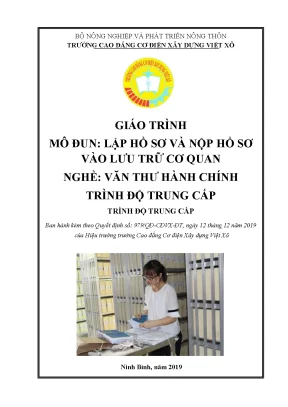 Giáo trình lập hồ sơ và nộp hồ sơ vào lưu trữ cơ quan nghề văn thư hành chính trung cấp