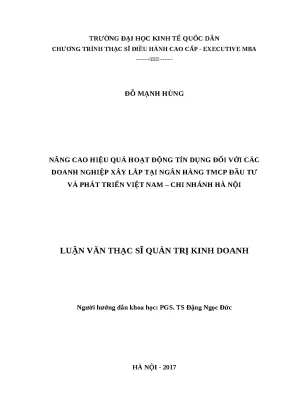 Luận văn thạc sĩ nâng cao hiệu quả hoạt động tín dụng đối với các doanh nghiệp xây lắp tại ngân hàng tmcp đầu tư và phát triển việt nam chi nhánh hà nội