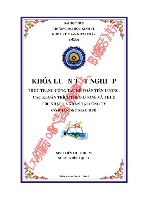 Khóa luận tốt nghiệp thực trạng công tác kế toán tiền lương các khoản trích theo lương và thuế tncn tại công ty cổ phần dệt may