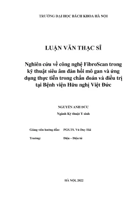Nghiên cứu về công nghệ fibroscan trong kỹ thuật siêu âm đàn hồi mô gan và ứng dụng thực tiễn trong chẩn đoán và điều trị tại bệnh viện hữu nghị việt đức