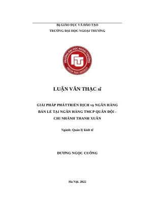 Luận văn thạc sĩ quản lý kinh tế giải pháp phát triển dịch vụ ngân hàng bán lẻ tại ngân hàng tmcp quân đội chi nhánh thanh xuân
