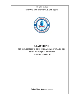 Giáo trình hệ thống định vị toàn cầu gps và đo gps nghề trắc địa công trình cao đẳng