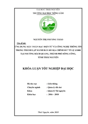 Khóa luận tốt nghiệp ứng dụng máy đạc điện tử và công nghệ thông tin trong thành lập mảnh bản đồ địa chính số 7 tỉ lệ 1 1000 tại phường bách quang thành phố sông công tỉnh thái nguyên
