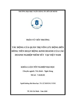 0216 tác động của quản trị vốn lưu động đến dòng tiền hoạt động kinh doanh của các dn niêm yết tại việt nam khóa luận tcnh trần vũ viết trường lê hoàng vin