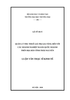 Luận văn thạc sĩ quản lý thu thuế giá trị gia tăng đối với các doanh nghiệp ngoài quốc doanh trên địa bàn tỉnh thái nguyên