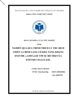 Báo cáo khóa luận tốt nghiệp nghiên quá quá trình trích ly thu dịch chiết lá đinh lăng có khả năng kháng enzyme α amylase với sự hỗ trợ của enzyme cellulase