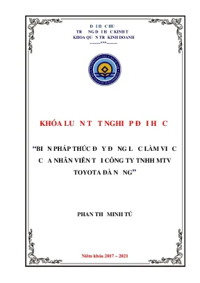 Khóa luận tốt nghiệp biện pháp thúc đẩy động lực làm việc của nhân viên tại công ty tnhh mtv toyota đà nẵng