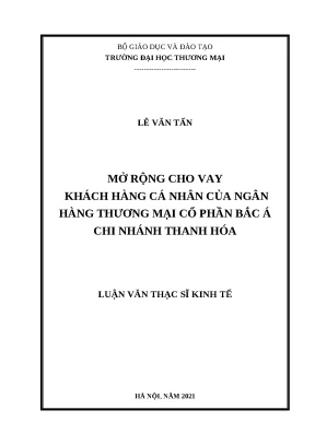 Luận văn thạc sĩ mở rộng cho vay khcn của ngân hàng thương mại cổ phần bắc á chi nhánh thanh hóa