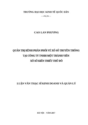 Luận văn thạc sĩ hubt quản trị kênh phân phối vé xổ số truyền thống tại công ty tnhh một thành viên xổ số kiến thiết thủ đô