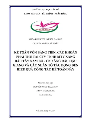 Khóa luận tốt nghiệp kế toán vốn bằng tiền các khoản phải thu tại công ty tnhh mtv xăng dầu tây nam bộ cn xăng dầu hậu giang và các nhân tố tác động đến hiệu quả công tác kế toán này