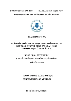 1119 giải pháp hoàn thiện hoạt động thẩm định giá bất động sản thế chấp tại nhtm cp á châu khóa luận tốt nghiệp đại học thái thanh thúy tp hcm đh nh 2018