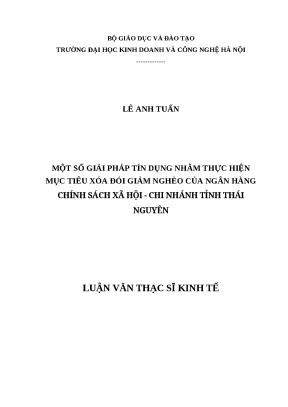 Luận văn thạc sĩ hubt giải pháp tín dụng nhằm thực hiện mục tiêu xóa đói giảm nghèo của ngân hàng chính sách xã hội chi nhánh tỉnh thái nguyên