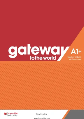 Gateway to the world a1plus teachers book www frenglish ru