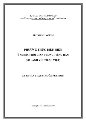 Luận văn thạc sĩ phương thức biểu hiện ý nghĩa thời gian trong tiếng hàn so sánh với tiếng việt