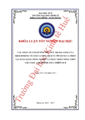 Các nhân tố ảnh hưởng đến mức độ hài lòng của khách hàng về chất lượng dịch vụ tín dụng cá nhân tại ngân hàng nông nghiệp và phát triển nông thôn việt nam chi nhánh thừa thiên hu