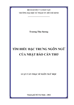 Luận văn thạc sĩ tìm hiểu đặc trưng ngôn ngữ của nhật báo cần thơ