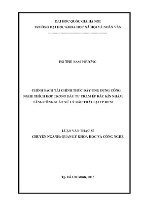 Luận văn thạc sĩ chính sách tài chính thúc đẩy ứng dụng công nghệ thích hợp trong đầu tư trạm ép rác kín nhằm tăng công suất xử lý rác thải tại tp hcm