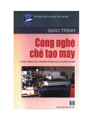 Giáo trình công nghệ chế tạo máy