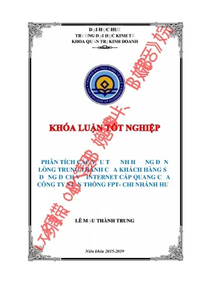 Phân tích các yếu tố ảnh hưởng đến lòng trung thành của khách hàng sử dụng dịch vụ internet cáp quang của công ty viễn thông fpt chi nhánh huế