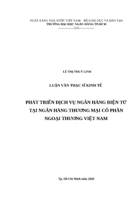 0480 phát triển dịch vụ nh điện tử tại nhtm cp ngoại thương việt nam luận văn thạc sĩ tcnh lê thị thùy linh đào lê kiều oanh tp hcm đh nh hcm 2020 x 79