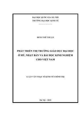 Luận văn thạc sĩ phát triển thị trường giáo dục đại học ở mỹ nhật bản và bài học kinh nghiệm cho việt nam