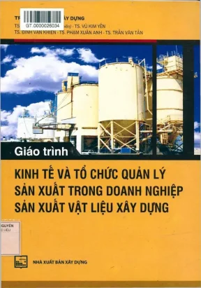 Giáo trình kinh tế và tổ chức quản lý sản xuất trong doanh nghiệp sản xuất vật liệu xây dựng phần 1
