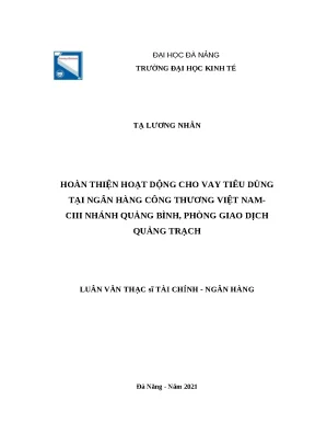 Luận văn thạc sĩ hoàn thiện hoạt động cho vay tiêu dùng tại ngân hàng công thương việt nam chi nhánh quảng bình phòng giao dịch quảng trạch