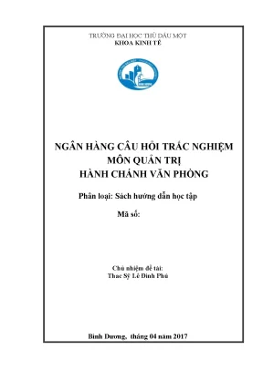 Sách hướng dẫn học tập ngân hàng câu hỏi trắc nghiệm môn quản trị hành chánh văn phòng trường đh thủ dầu một