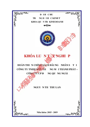 Hoàn thiện chính sách đãi ngộ nhân sự tại công ty tnhh mtv thương mại thành phát công ty cổ phần đường quảng ngãi