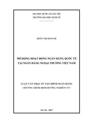 Luận văn thạc sĩ mở rộng hoạt động ngân hàng quốc tế tại ngân hàng ngoại thương việt nam