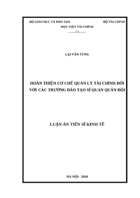 Luận án tiến sĩ kinh tế hoàn thiện cơ chế quản lý tài chính đối với các trường đào tạo sĩ quan quân đội