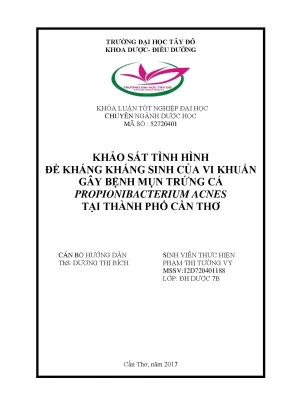 Khóa luận tốt nghiệp khảo sát tình hình đề kháng kháng sinh của vi khuẩn gây bệnh mụn trứng cá probionibacterium acnes tại thành phố cần thơ